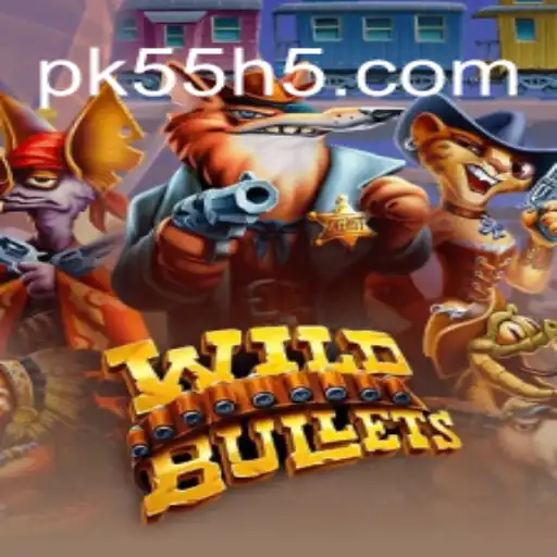 Discover WildBullets: A Vibrant Adventure in the World of PK55 Casino
